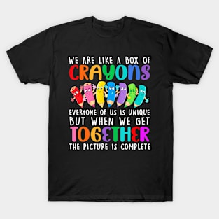 Back To School Teacher We Are Like A Box Of Crayons T-Shirt